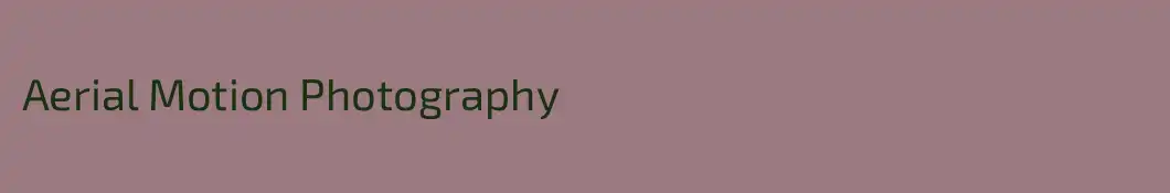 Aerial Motion Photography